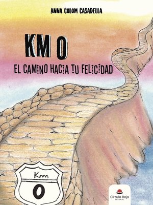 cover image of Km O. El camino hacia tu felicidad